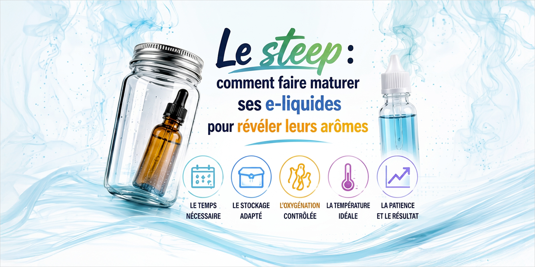 Le steep : comment faire maturer ses e-liquides pour révéler leurs arômes