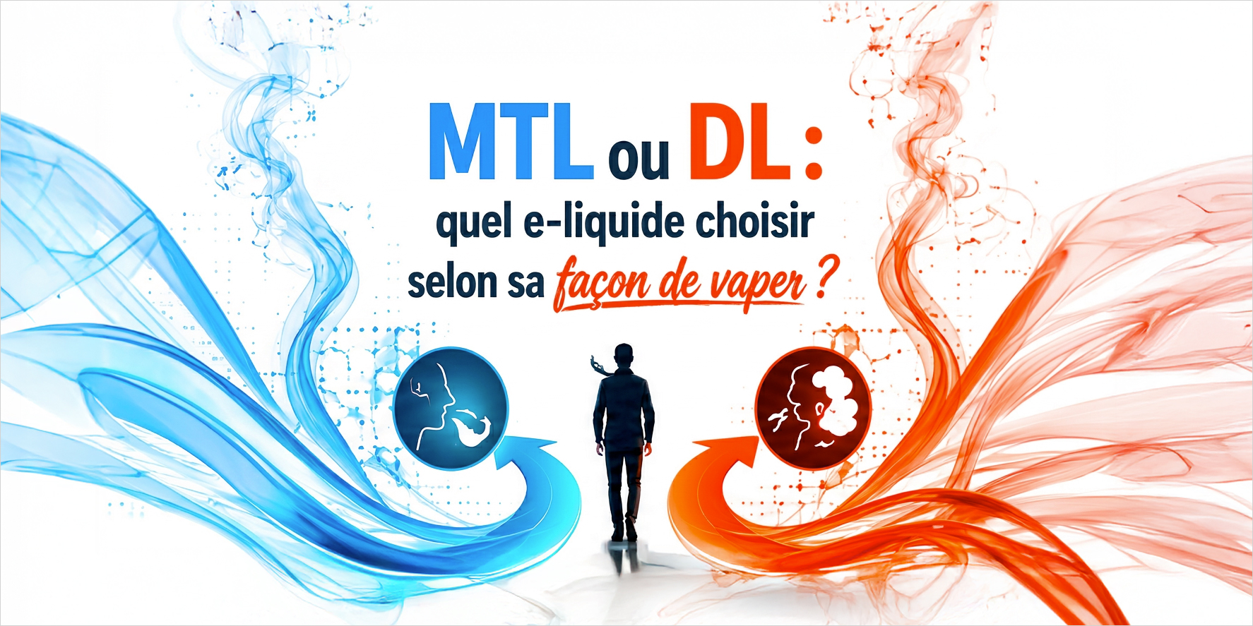 MTL ou DL : quel e-liquide choisir selon sa façon de vaper ?