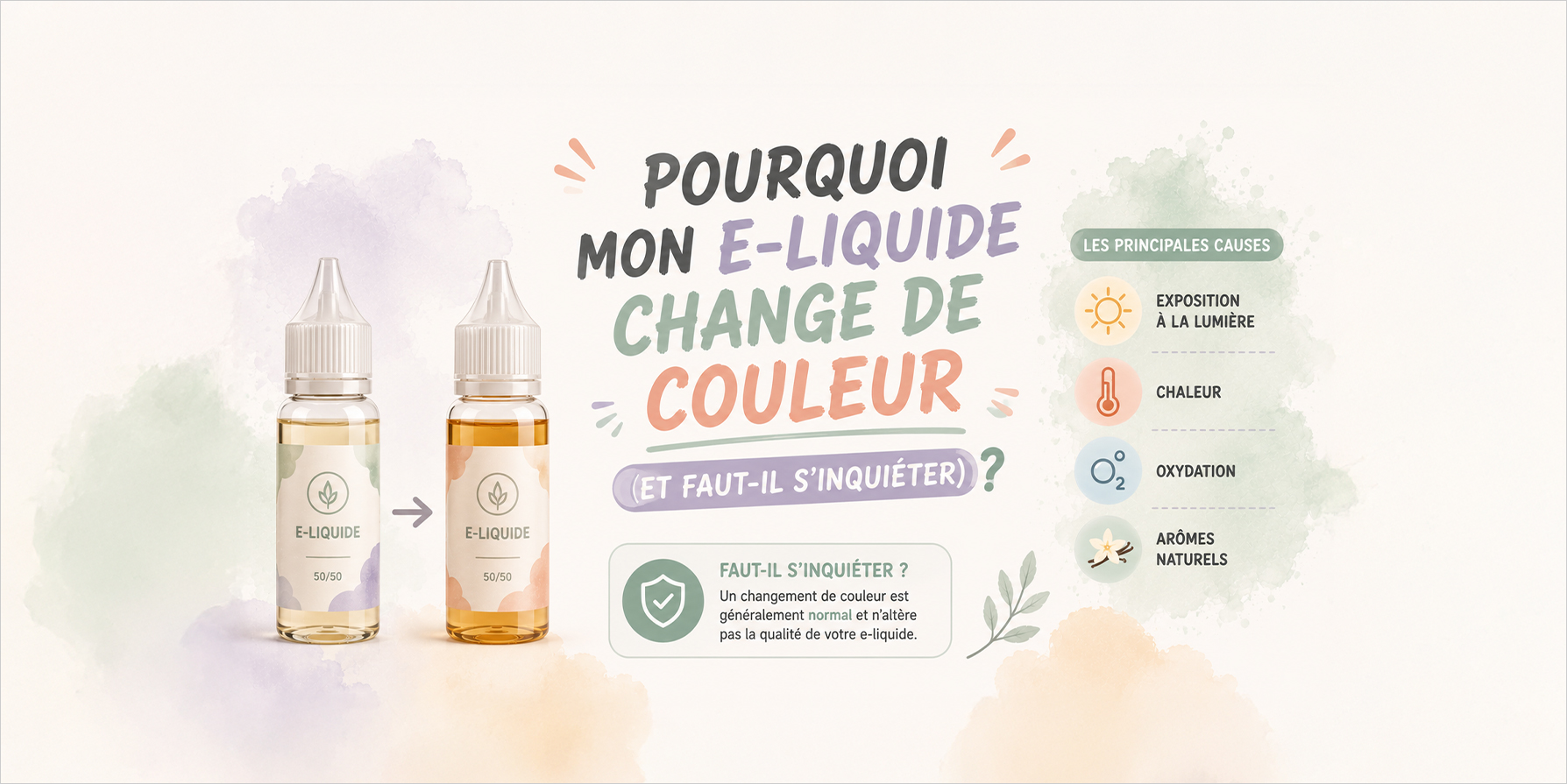 Pourquoi mon e-liquide change de couleur (et faut-il s'inquiéter) ?